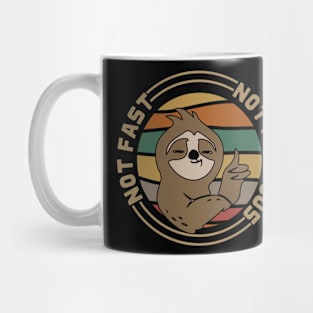 Funny Sloth Not Fast Not Furious Sloth Quote Cute Sloth Mug